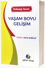 Yaşam Boyu Gelişim  “Psikoloji Serisi”