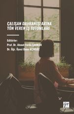 Çalışan Davranışlarına Yön Veren İş Tutumları