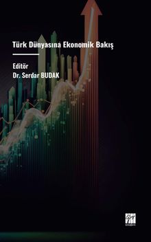 Türk Dünyasına Ekonomik Bakış