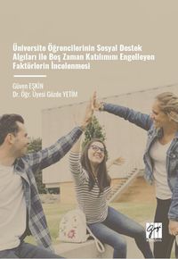 Üniversite Öğrencilerinin Sosyal Destek Algıları ile Boş Zaman Katılımını Engelleyen Faktörlerin İncelenmesi