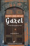 Şairin Lirik Mülkü: Gazel & Türk-Osmanlı Gazeli