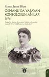Osmanlı’da Yaşayan Konsolosun Anıları 1878