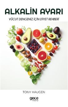 Alkalin Ayarı & Vücut Dengeniz için Diyet Rehberi