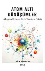 Atom Altı Dönüşümler & Alışkanlıkların Fark Yaratan Gücü