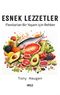 Esnek Lezzetler & Flexitarian Bir Yaşam için Rehber