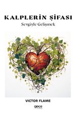 Kalplerin Şifası & Sevgiyle Gelişmek