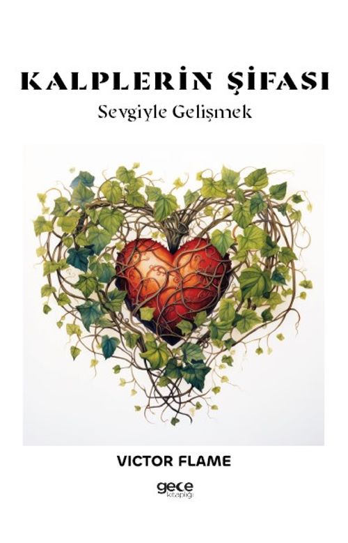Kalplerin Şifası & Sevgiyle Gelişmek