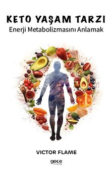Keto Yaşam Tarzı & Enerji Metabolizmasını Anlamak