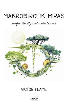 Makrobiyotik Miras & Doga ile Uyumlu Beslenme