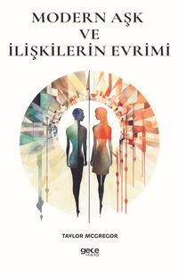 Modern Aşk ve İlişkilerin Evrimi