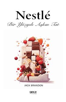 Nestle & Bir Yüzyılı Aşkın Tat