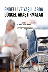 Engelli Ve Yaşlılarda Güncel Araştırmalar