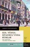 XIX. Yüzyıl İstanbul’unda Rumlar & Pera Cemaatinin Toplumsal Kültürel Tarihi