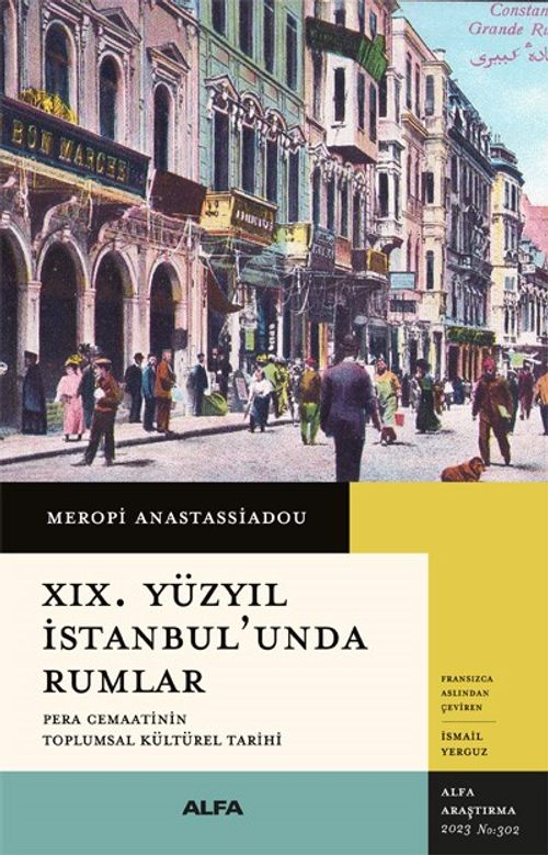XIX. Yüzyıl  İstanbul'unda Rumlar & Pera Cemaatinin Toplumsal Kültürel Tarihi