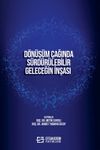 D&ouml;n&uuml;ş&uuml;m &Ccedil;ağında S&uuml;rd&uuml;r&uuml;lebilir Geleceğin İnşası