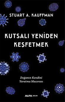 Kutsalı Yeniden Keşfetmek & Doğanın Kendini Yaratma Macerası