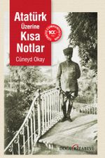 Atatürk Üzerine Kısa Notlar