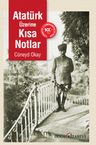 Atatürk Üzerine Kısa Notlar