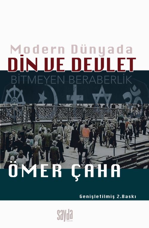 Modern Dünyada Din Ve Devlet Bitmeyen Beraberlik