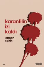 Karanfilin İzi Kaldı