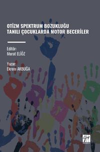 Otizm Spektrum Bozukluğu Tanılı Çocuklarda Motor Beceriler