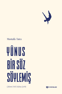 Yunus Bir Söz Söylemiş & Çıktım Erik Dalına Şerhi