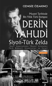 Derin Yahudi / Siyon-Türk Zelda & Musevi Tarihinde Bin Yıllık Türk Damgası