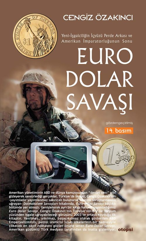 Euro-Dolar Savaşı & Yeni-İşgalciliğin İçyüzü Perde Arkası ve Amerikan İmparatorluğu'nun Sonu