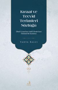 Kıraat ve Tecvîd Terimleri Sözlüğü