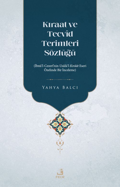Kıraat ve Tecvîd Terimleri Sözlüğü