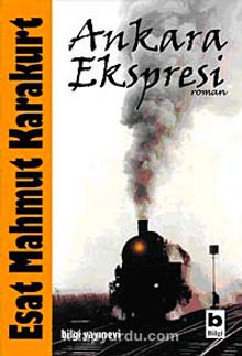 Ankara Ekspresi - Esat Mahmut Karakurt