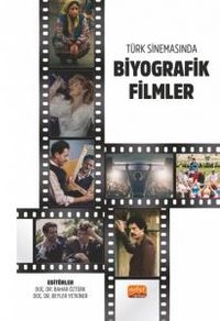 Türk Sinemasında Biyografik Filmler