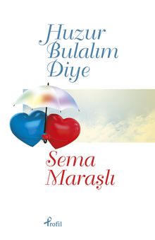 Huzur Bulalım Diye
