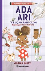 Ada Arı ve Uçan Pantolon / Meraklı Bıdıklar 