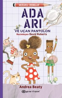 Ada Arı ve Uçan Pantolon / Meraklı Bıdıklar 