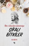 İbn-i Sina'dan G&uuml;n&uuml;m&uuml;ze Şifalı Bitkiler