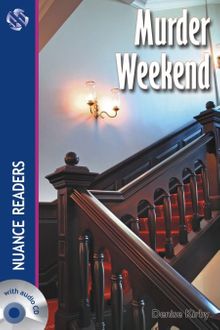 Murder Weekend +Audio (Nuance Readers Level–4)