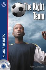 The Right Team +Audio (Nuance Readers Level–1)