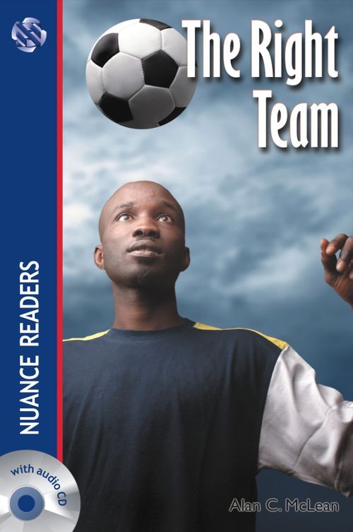The Right Team +Audio (Nuance Readers Level–1)