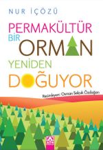 Permakültür / Bir Orman Yeniden Doğuyor
