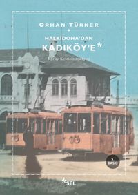 Halkidon'dan Kadıköye & Körler Ülkesinin Hikayesi