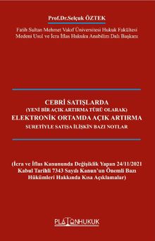 Cebri Satışlarda Elektronik Ortamda Açık Artırma Suretiyle Satışa İlişkin Bazı Notlar 