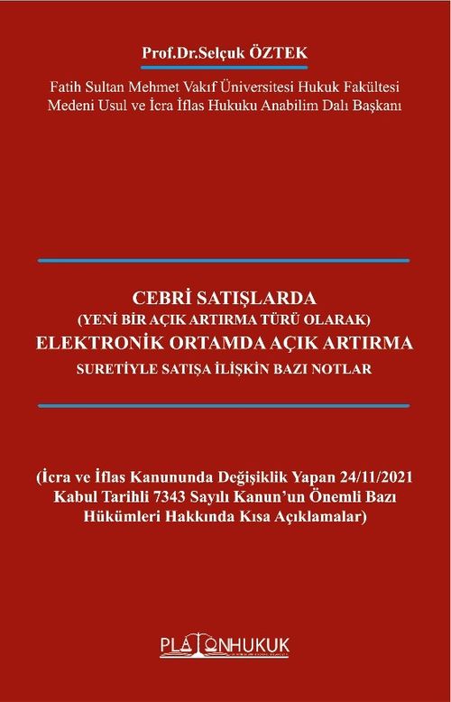 Cebri Satışlarda Elektronik Ortamda Açık Artırma Suretiyle Satışa İlişkin Bazı Notlar 