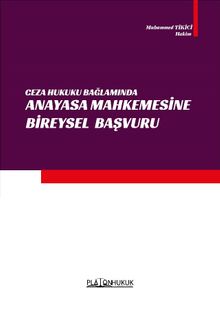 Ceza Hukuku Bağlamında Anayasa Mahkemesine Bireysel Başvuru Yolu 