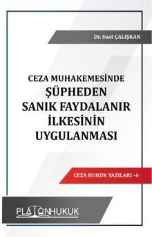 Şüpheden Sanık Faydalanır İlkesinin Uygulanması 