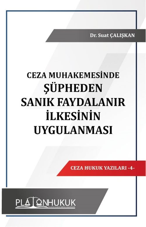 Şüpheden Sanık Faydalanır İlkesinin Uygulanması 