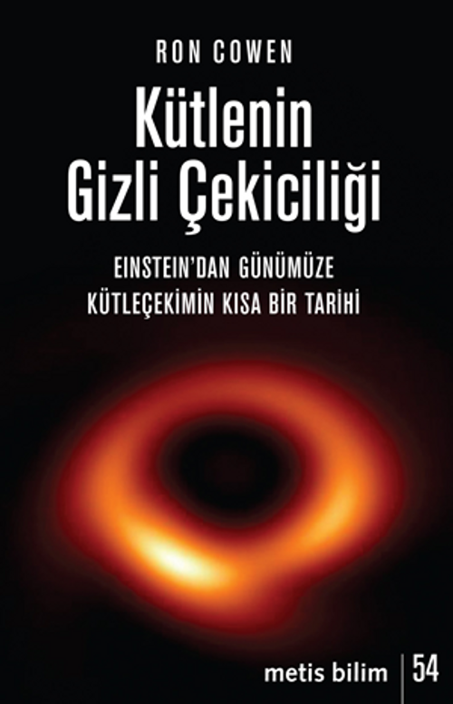 Kütlenin Gizli Çekiciliği & Einstein'dan Günümüze Kütleçekimin Kısa Bir Tarihi