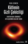 Kütlenin Gizli Çekiciliği &amp; Einstein'dan Günümüze Kütleçekimin Kısa Bir Tarihi