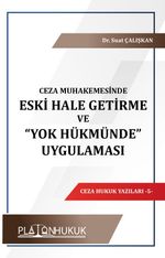 Eski Hale Getirme ve “Yok Hükmünde” Uygulaması 