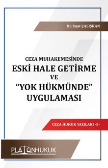 Eski Hale Getirme ve “Yok Hükmünde” Uygulaması 